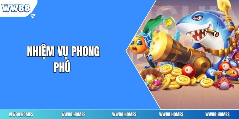 Nhiệm vụ phong phú 