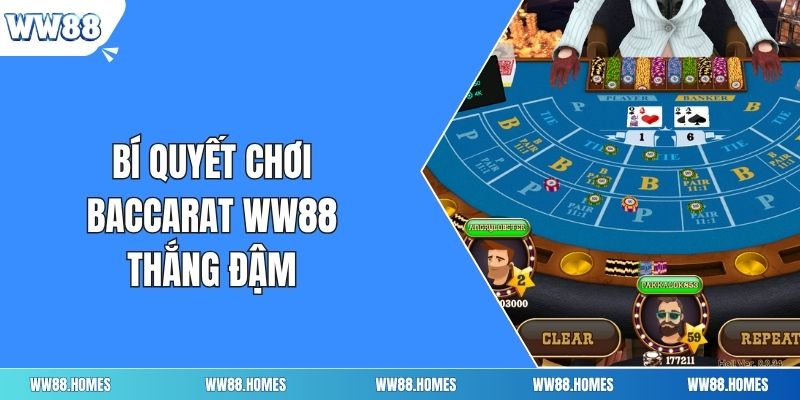 Bí quyết chơi baccarat ww88 thắng đậm